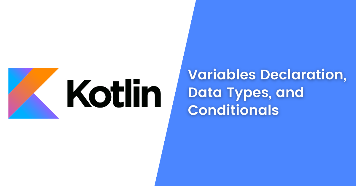 Kotlin Variables Decleration data types