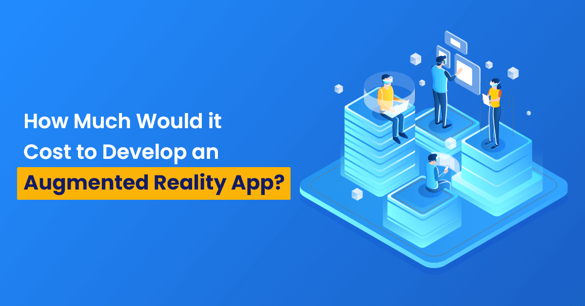 How Much Would it Cost for AR App Development