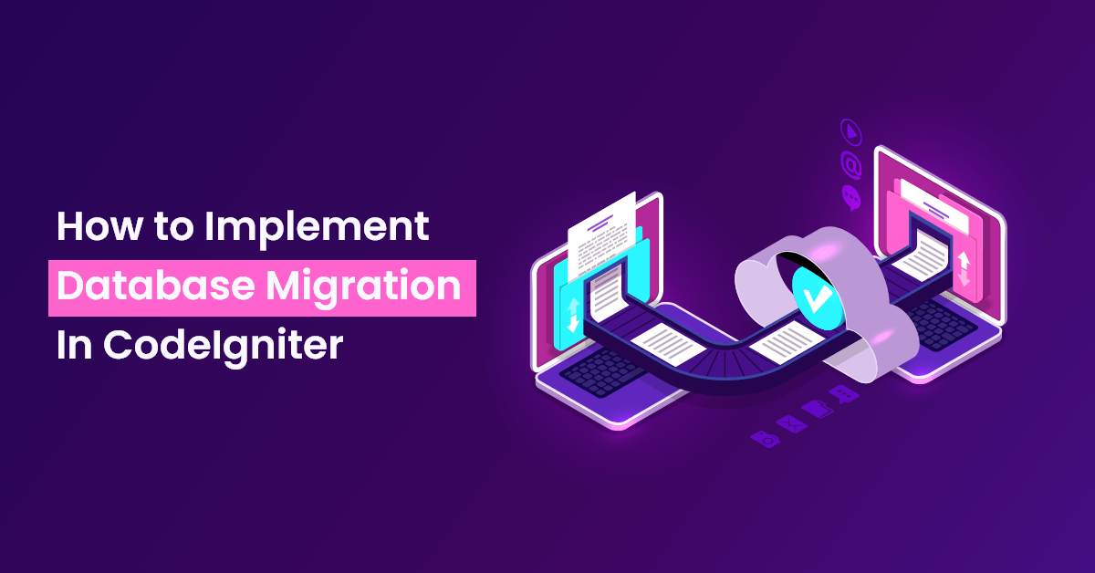 How to Implement Database Migration In CodeIgniter