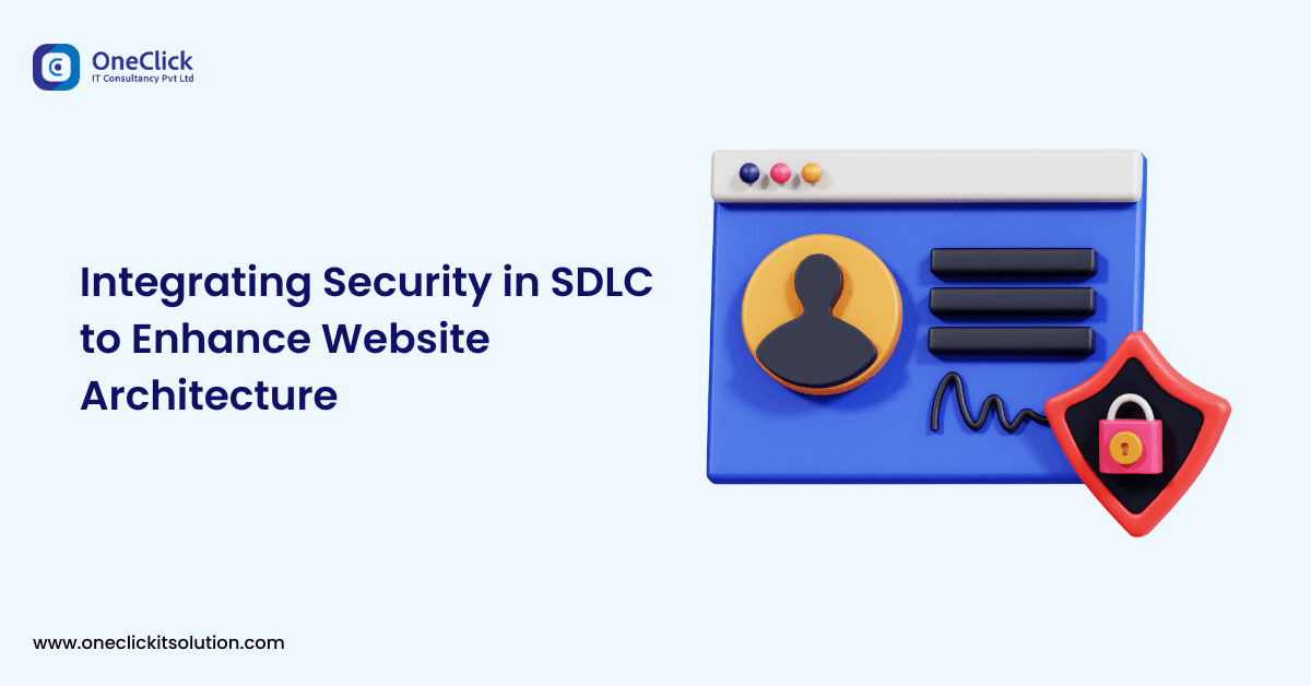 Integrating Security in SDLC to Enhance Website Architecture