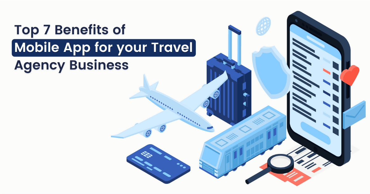 Benefits of Mobile App for Travel Business