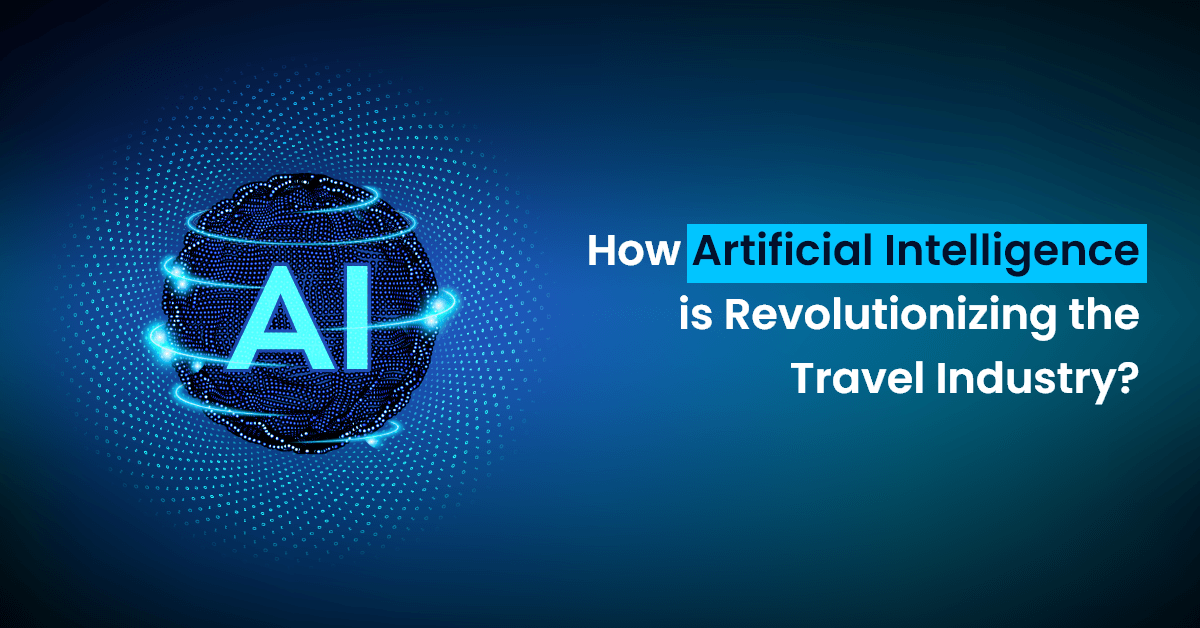 how artificial intelligence is revolutionizing the travel industry