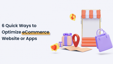 6 Quick Ways to Optimize Your eCommerce Website or Apps