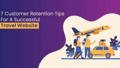 7 Customer Retention Tips For a Successful Travel Website