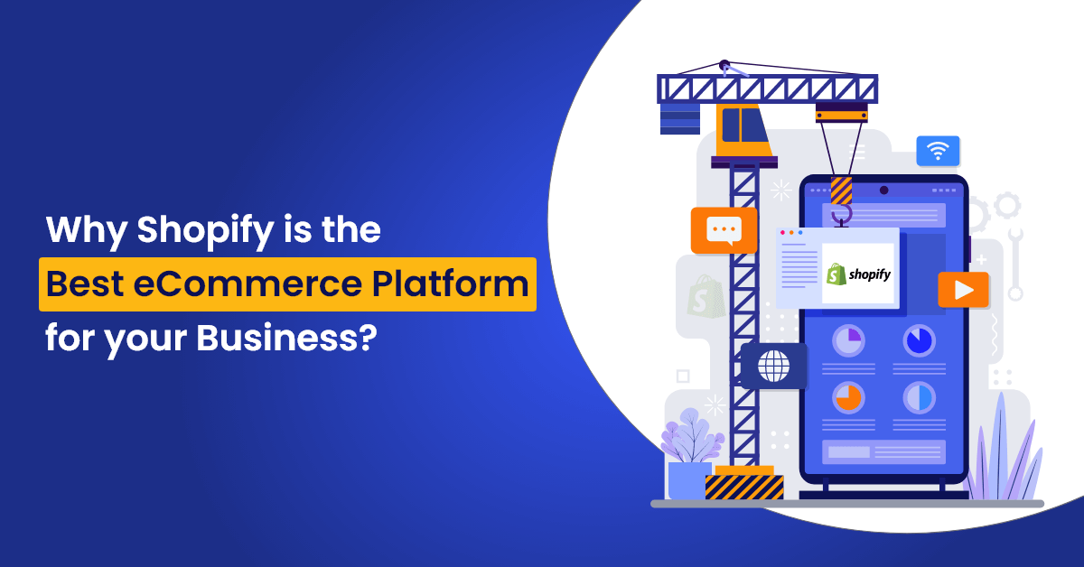 Why Shopify is the Best eCommerce Platform for your Business