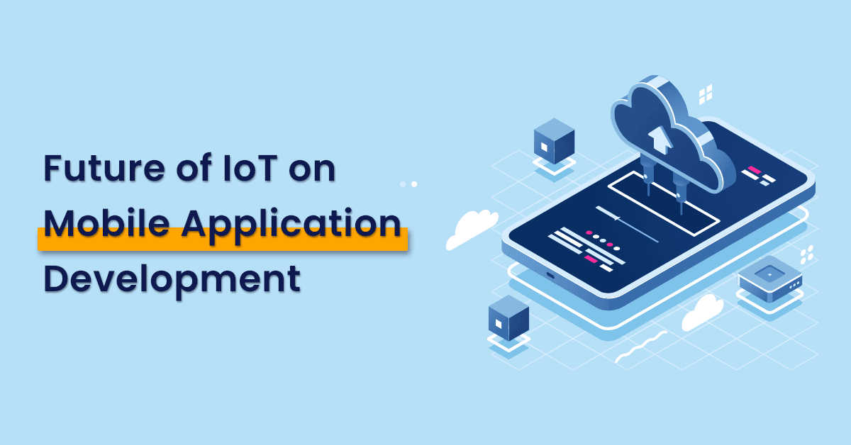 Future of IoT Mobile App