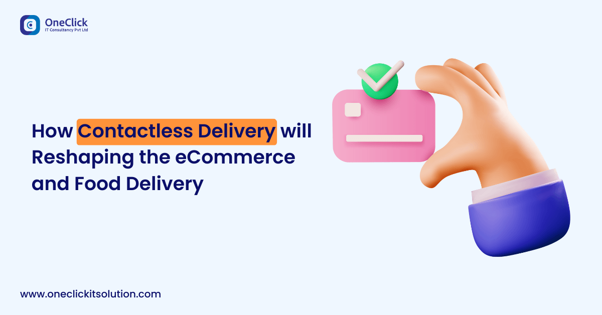 How Contactless Delivery will Reshaping the eCommerce and Food Delivery