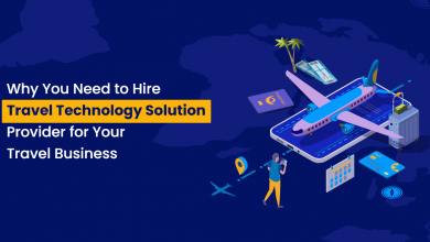Why You Need to Hire Travel Technology Solution Provider for Your Travel Business