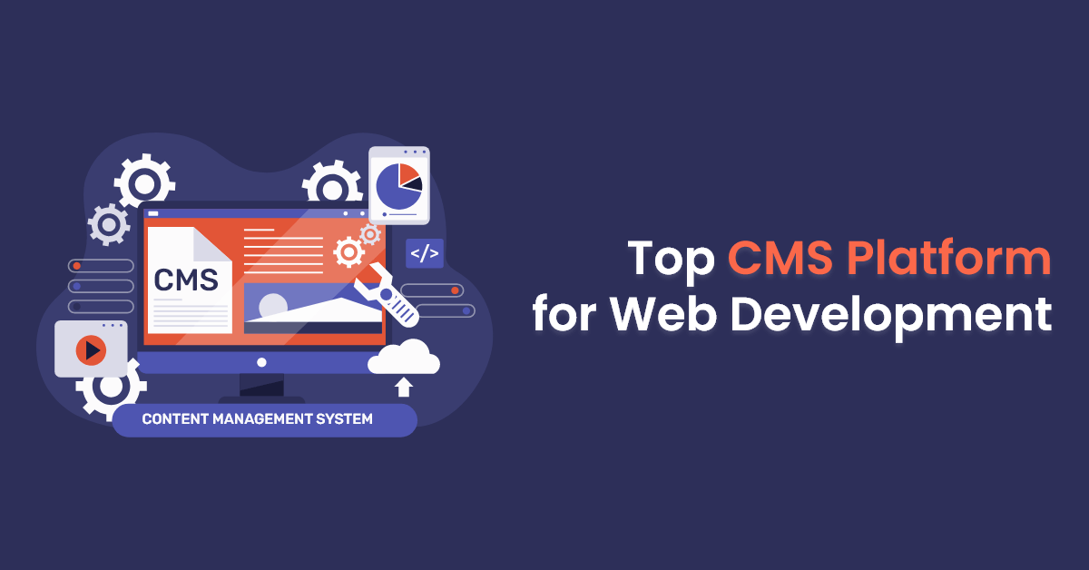 Top CMS Platform for Web Development