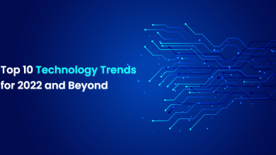 Top 10 Technology Trends for 2022 and Beyond