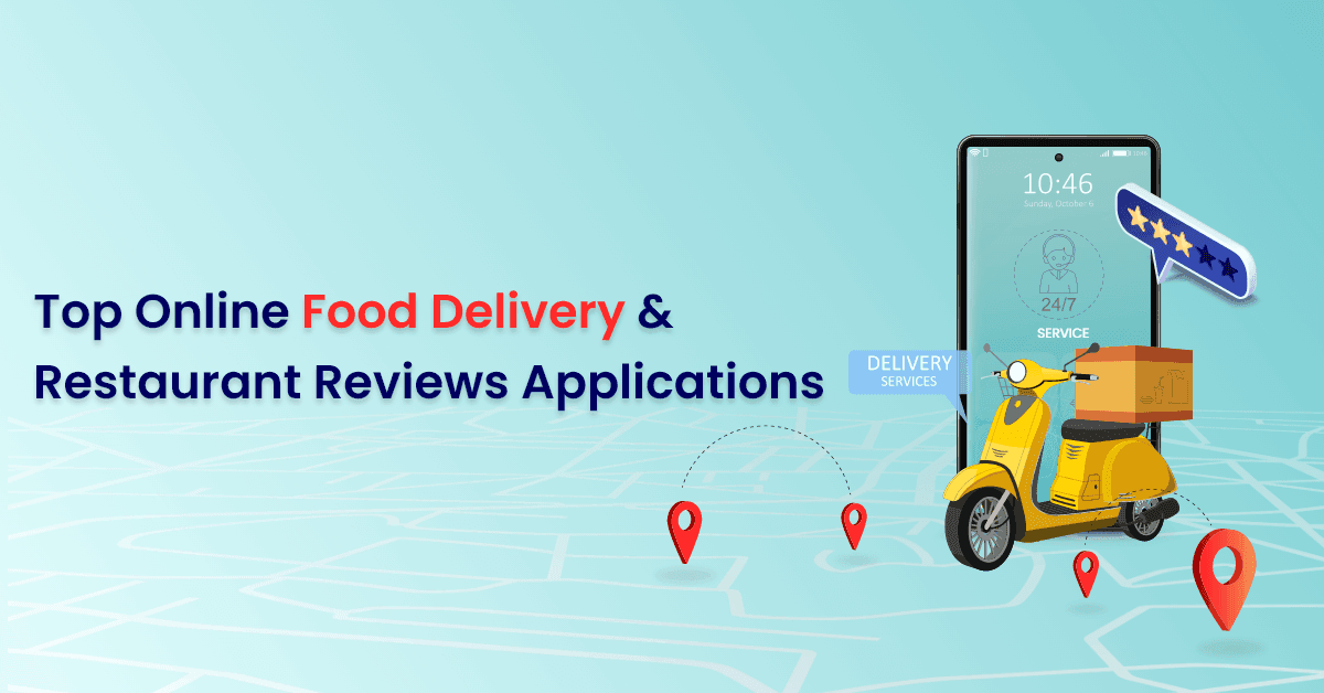 Top Online Food Delivery Restaurant Reviews Applications