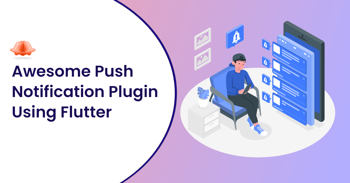 Awesome Push Notification Plugin Using Flutter