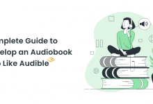 Complete Guide to Develop an Audiobook App Like Audible