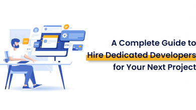 A Complete Guide to Hire Dedicated Developers