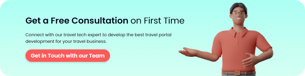 Connect with our travel exert to develop travel portal development