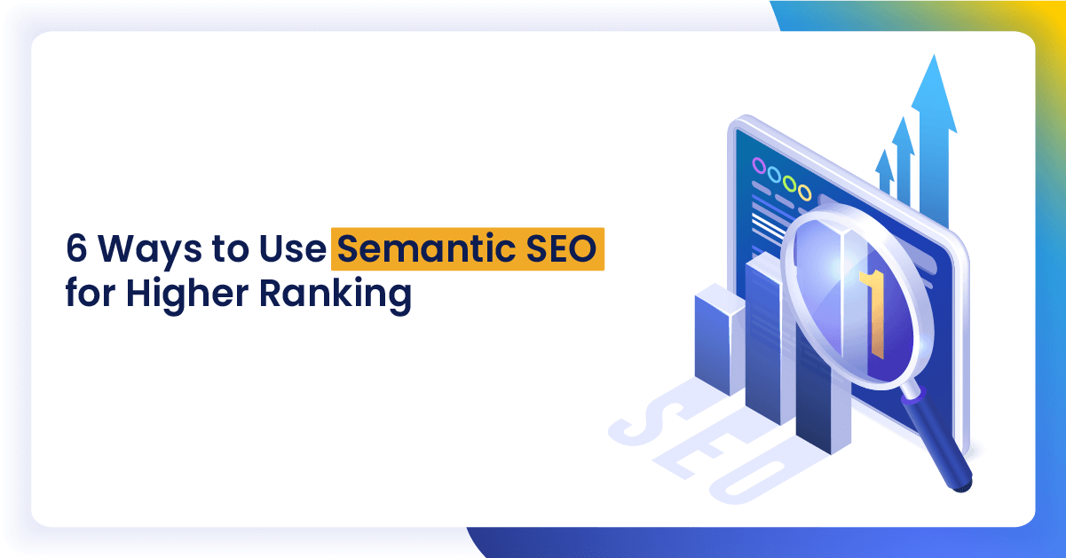 use semantic SEO for higher ranking