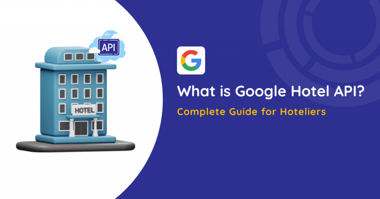 What is Google Hotel API? Complete Guide for Hoteliers in 2024
