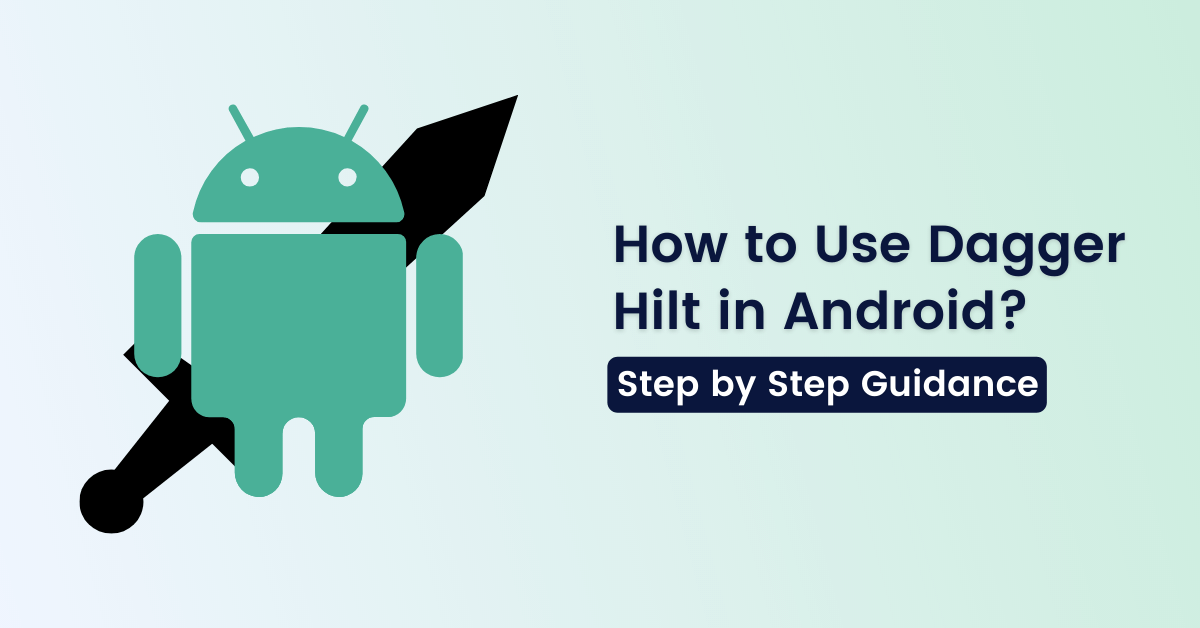 use dagger hilt in android