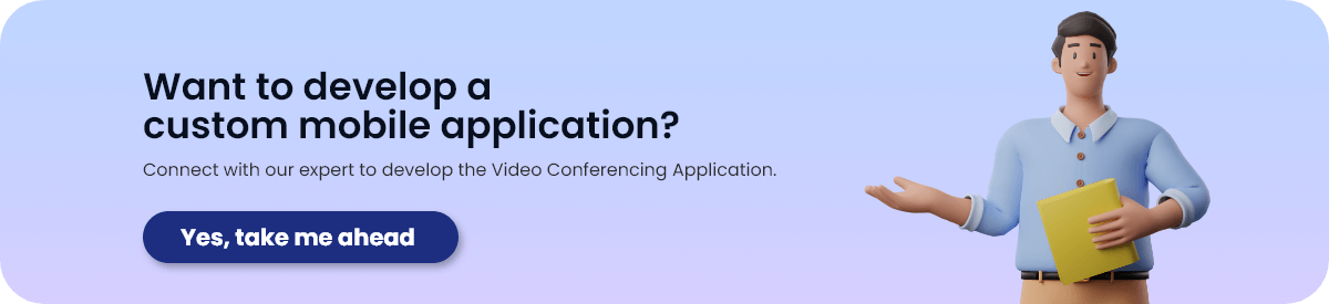 video conferencing apps propelling factors and app development process