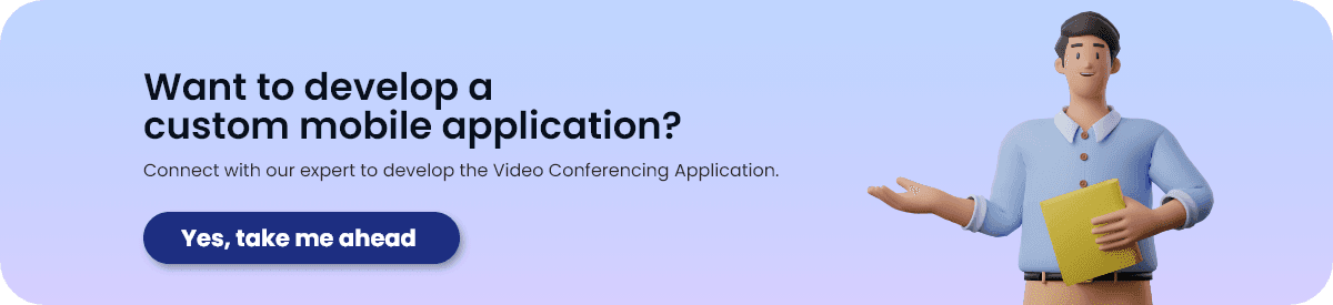 Video Conferencing Apps Propelling Factors and App Development Process