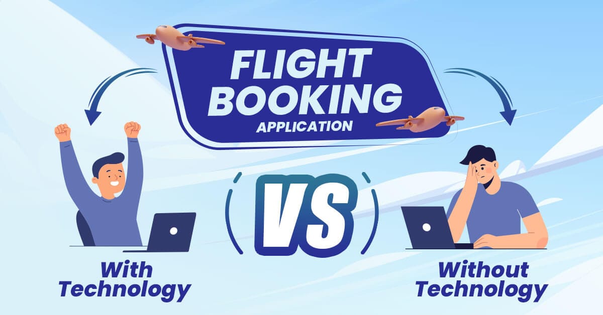 flight booking application with vs without technology