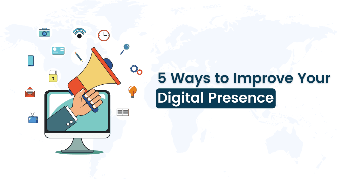 improve your digital presence