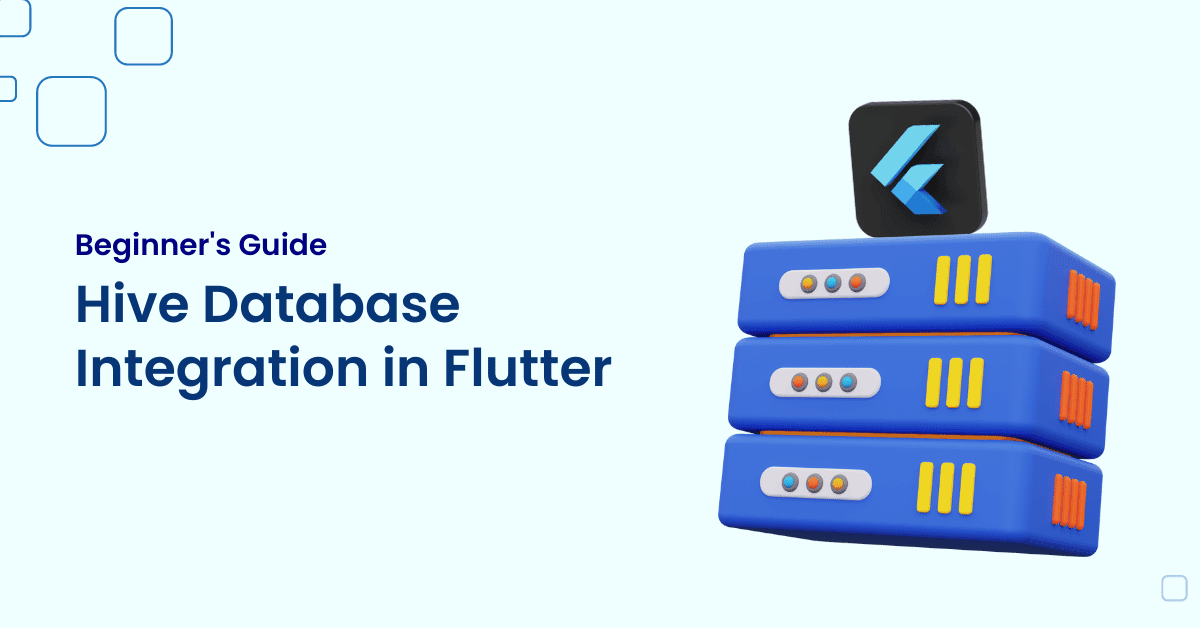 Hive Database Integration in Flutter - Beginner's Guide