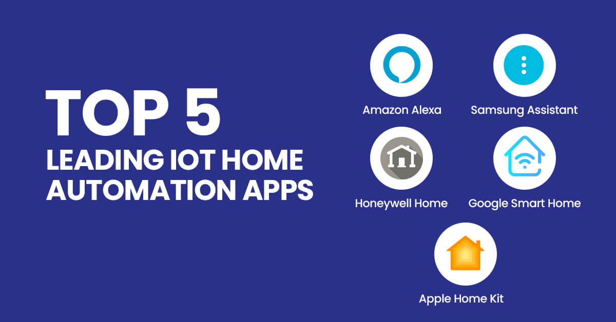 Top 5 IoT Home Automation Apps