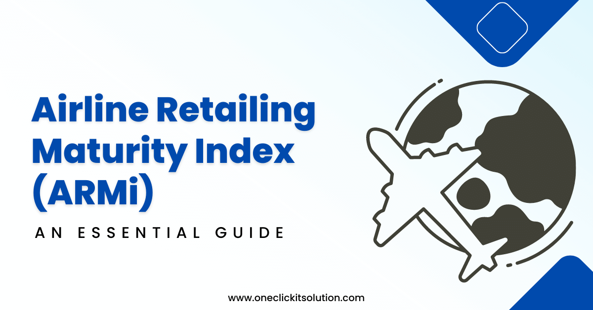 Airline Retailing Maturity (ARM) index