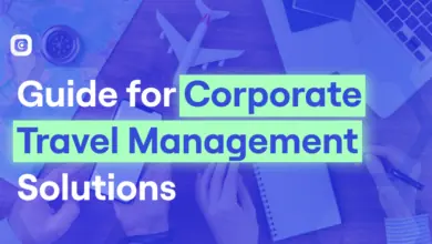 Complete Guide for Corporate Travel Management Solutions for Travel Business