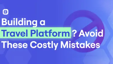 Avoid common mistakes that can cost you when building a travel platform
