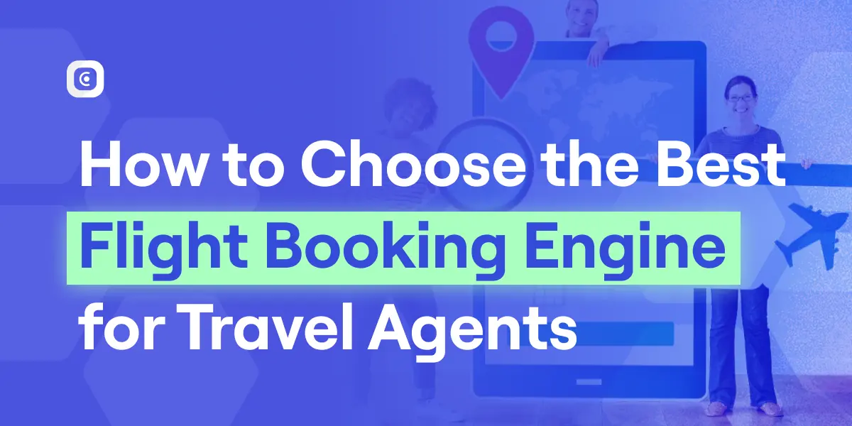choosing best flight booking engine for travel agents