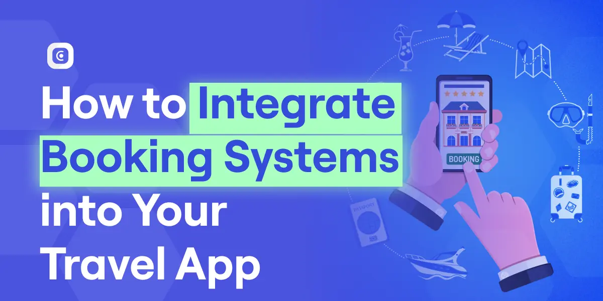 how to integrate booking engines into your travel app