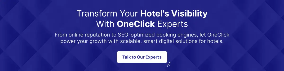 Transform Your Hotel's Visibility With OneClick Experts