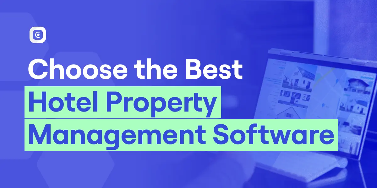 choosing the best hotel property management software (pms) for your hotel size